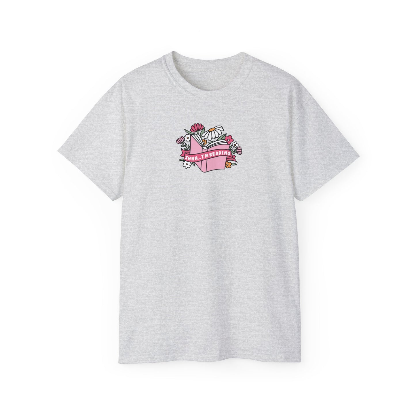 Shh I'm Reading Tee - Book Lovers Unisex Ultra Cotton